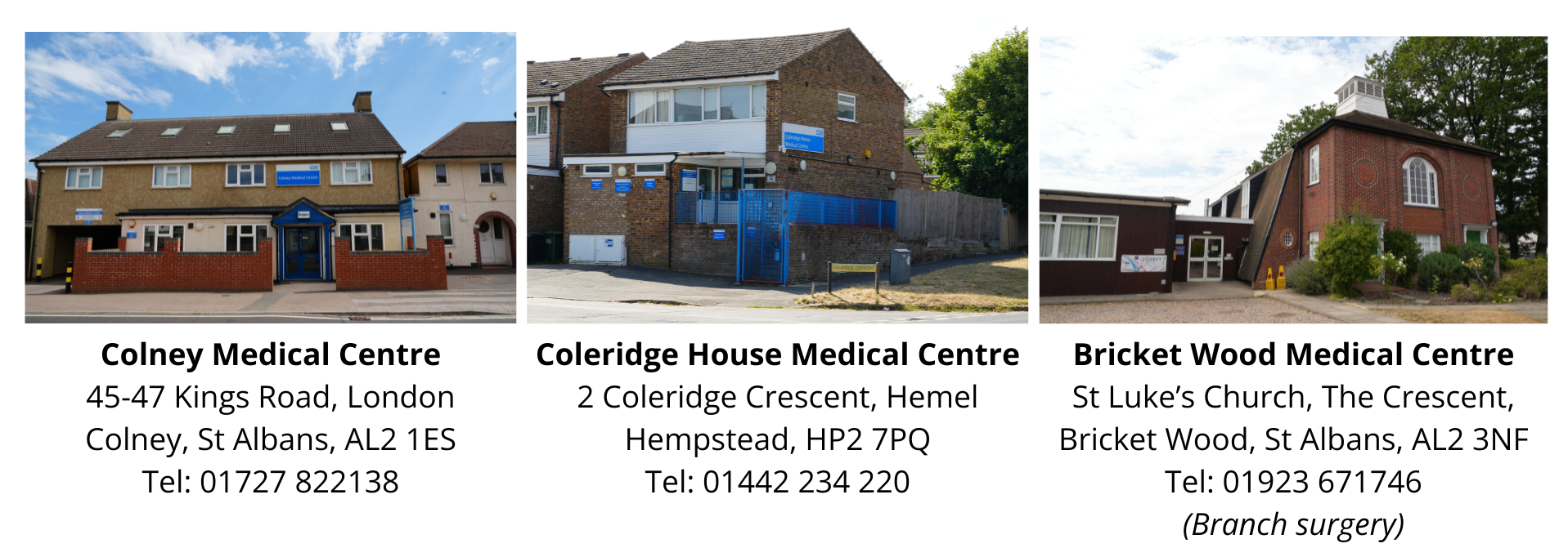 Coleridge House Medical Centre 2 Coleridge Crescent, Hemel Hempstead, Hp2 7pq Tel 01442 234 220 (2)